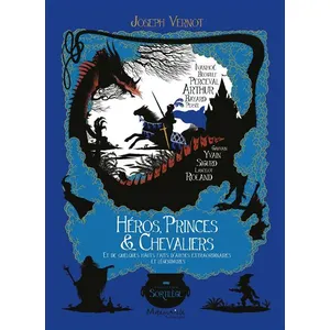 Héros, princes et chevaliers - Joseph Vernot pas cher