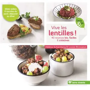 Terre Vivante Vive Les Lentilles - 40 Recettes Bio & Créatives Salées & Sucrées pas cher