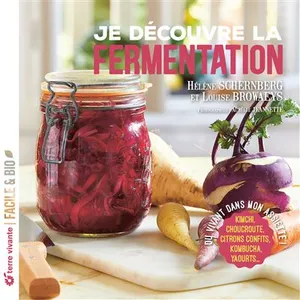 Terre Vivante Je Découvre La Fermentation - Du Vivant Dans Mon Assiette ! pas cher