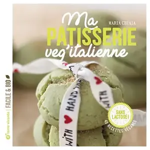 Terre Vivante Ma pâtisserie veg'italienne pas cher