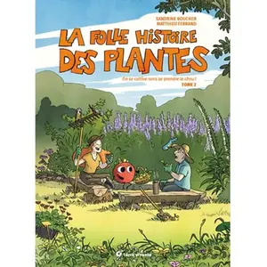 Comparateur de prix : Terre Vivante La Folle Histoire Des Plantes Tome 2 - On Se Cultive Sans Se Prendre Le Chou !