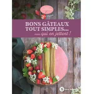 Terre Vivante Editions Bons gâteaux tout simples... Mais qui en jettent ! pas cher