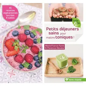Terre Vivante Petits déjeuners sains pour matins toniques ! pas cher