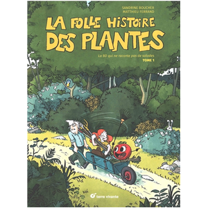 Comparateur de prix : Terre Vivante La folle histoire des plantes