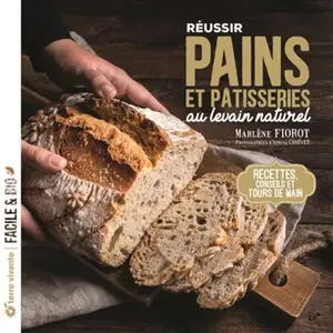 Terre Vivante Réussir pains et pâtisseries au levain naturel pas cher