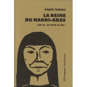 Riveneuve La Reine Du Mardi-Gras - Suivi De : Un Vitrail De Plus pas cher