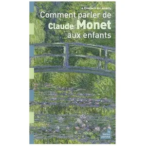 Comment Parler De Claude Monet Aux Enfants