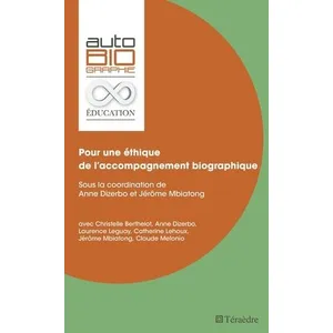 Teraedre Pour Une Éthique De L'accompagnement Biographique pas cher