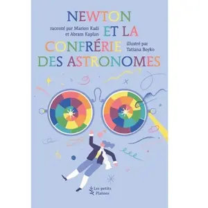 Les Petits Platons Newton et la confrérie des astronomes pas cher