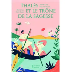 Les Petits Platons Thalès Et Le Trône De La Sagesse pas cher