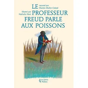 PETITS PLATONS Le Professeur Freud Parle Aux Poissons pas cher