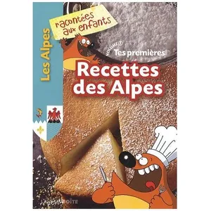 Tes Premières Recettes Des Alpes pas cher