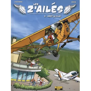 Les Z'ailés - Tome 2 - Arrêt Au Club pas cher