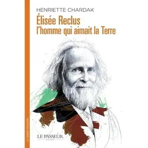 Le Passeur Elisée Reclus, l'homme qui aimait la Terre pas cher