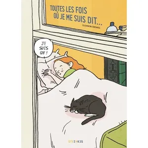 Steinkis Toutes Les Fois Où Je Me Suis Dit - Je Suis Gay ! pas cher