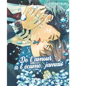 De l'amour à l'écume, jamais ! pas cher