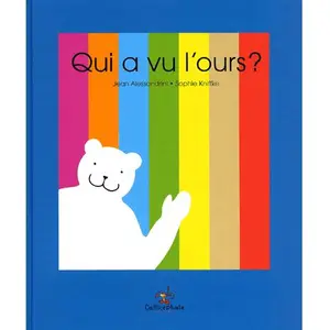 Qui a vu l'ours ? Album - Jean Alessandrini pas cher