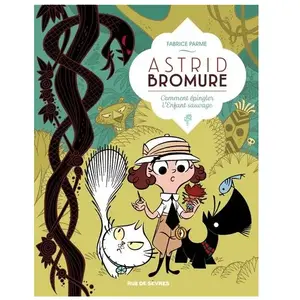 Comparateur de prix : Rue De Sevres Astrid Bromure Tome 3 - Comment Épingler L'enfant Sauvage