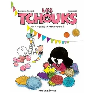 Comparateur de prix : Les Tchouks Tome 6 - On A Préparé Un Anniversaire !