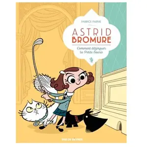 Rue de Sèvres Astrid Bromure Tome 1 - Comment Dézinguer La Petite Souris pas cher