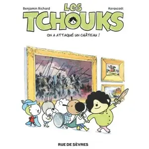 Les Tchouks Tome 3 - On A Attaqué Un Château ! pas cher