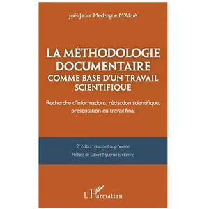 L'harmattan La méthodologie documentaire comme base d’un travail scientifique pas cher
