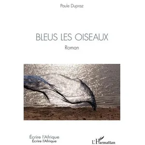 Editions L'Harmattan Bleus Les Oiseaux pas cher