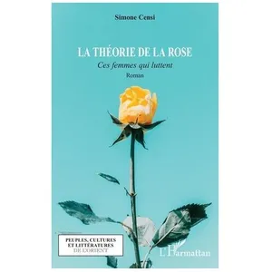 La théorie de la rose: Ces femmes qui luttent pas cher