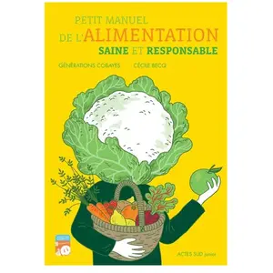 ISBN Actes Sud Jeunesse Petit manuel de l'alimentation saine et responsable pas cher