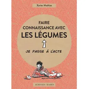 ISBN Actes sud Faire connaissance avec les légumes pas cher