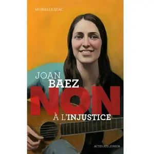 ISBN Actes Sud Jeunesse Joan Baez : "Non à l'injustice" pas cher