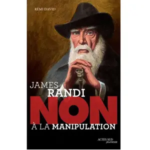 ISBN Actes Sud Jeunesse James Randi : "Non à la manipulation" pas cher