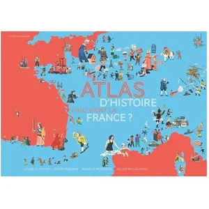 Actes Sud Jeunesse Atlas d'Histoire - D'où vient la France ?