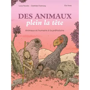 ISBN Actes Sud jeunesse Des Animaux Plein La Tête - Animaux Et Humains À La Préhistoire pas cher
