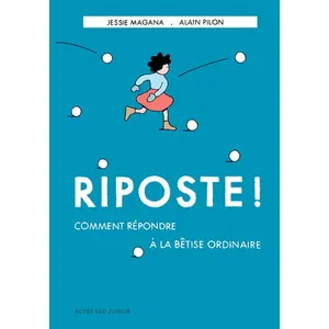 ISBN Riposte ! - Comment Répondre À La Bêtise Ordinaire pas cher