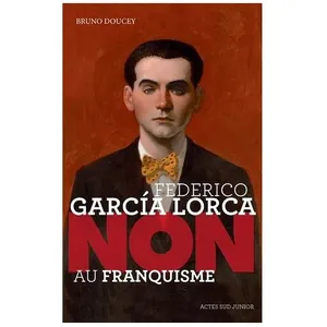 Federico Garcia Lorca : "Non Au Franquisme