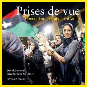 ISBN Actes Sud Junior Prises De Vue - Décrypter La Photo D'actu pas cher