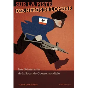 ISBN Sur La Piste Des Héros De L'ombre - Les Résistants De La Seconde Guerre Mondiale pas cher