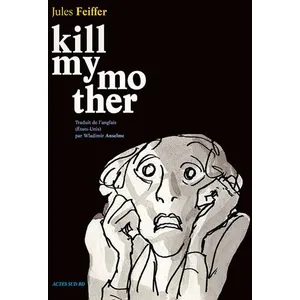 ISBN Actes sud Kill my mother pas cher