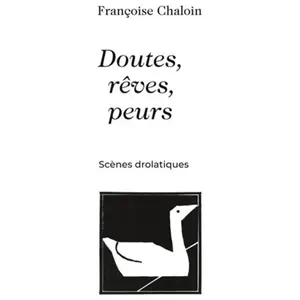 Doutes, rêves, peurs