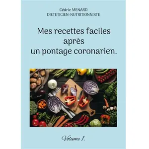 Books on Demand Mes recettes faciles après un pontage coronarien: -: - pas cher