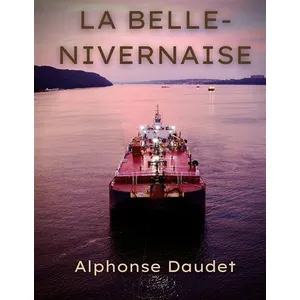 La Belle-Nivernaise - Alphonse Daudet pas cher