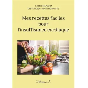 Books on Demand Mes recettes faciles pour l'insuffisance cardiaque: Tome 2: - pas cher