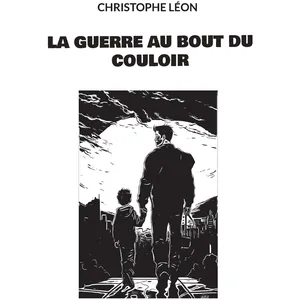 La Guerre Au Bout Du Couloir