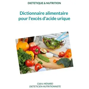 Books on Demand Dictionnaire alimentaire pour l'excès d'acide urique: - pas cher