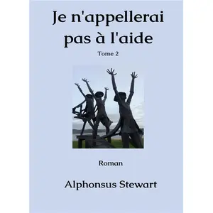 Books on Demand Je n'appellerai pas à l'aide - Tome 2