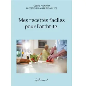Books on Demand Mes recettes faciles pour l'arthrite: Volume 1: - pas cher