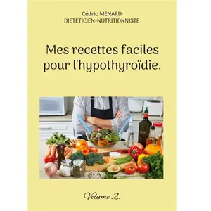 Books on Demand Editions Mes Recettes Faciles Pour L'hypothyroïdie - Volume 2 pas cher