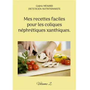 Books on Demand Mes Recettes Faciles Pour Les Coliques Néphrétiques Xanthiques - Volume 2 pas cher