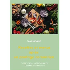 Books on Demand Recettes et menus après un pontage coronarien.Vendu parrakuten